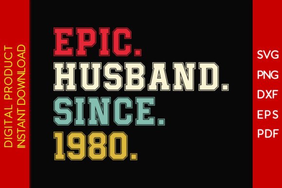 Download Epic Husband Since 1980 SVG 45th Wedding - Husband Collection