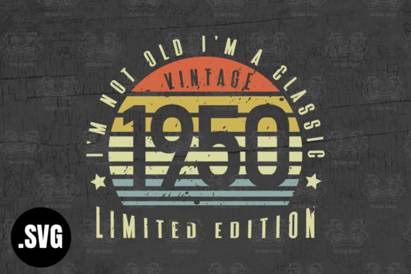 Download Vintage 1950 I'm Not Old I'm a Classic - Classic Collection