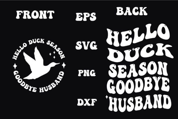 Download Hello Duck Season Goodbye Husband Svg, - Husband Collection