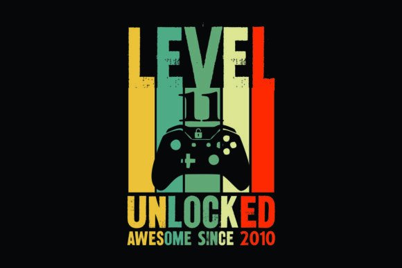Download Level 11 Unlocked Awesome Since 2010 - 2010 Collection