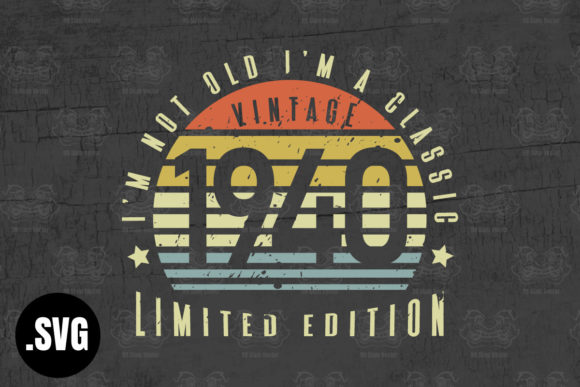 Download Vintage 1940 I'm Not Old I'm a Classic - Classic Collection