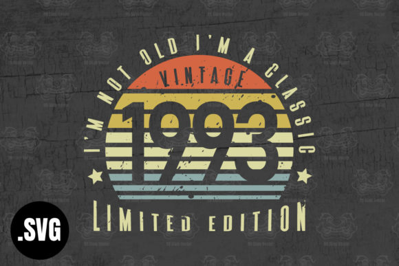 Download Vintage 1993 I'm Not Old I'm a Classic - Classic Collection